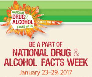 1-24-2017 National Drug and Alcohol Facts Week